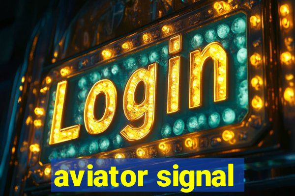 aviator signal